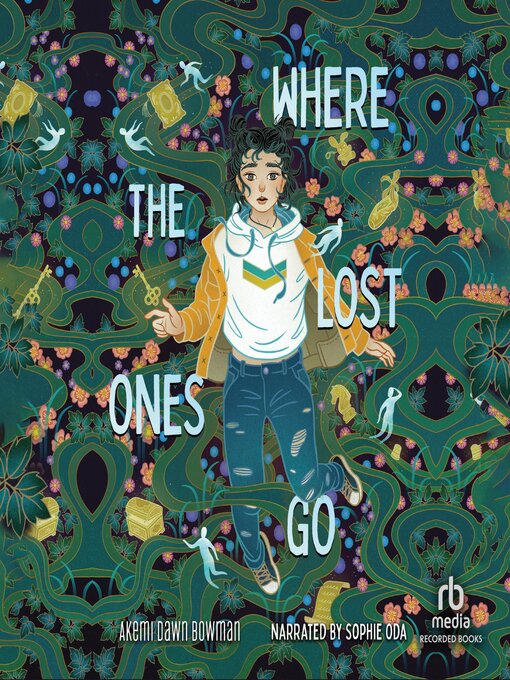 Title details for Where the Lost Ones Go by Akemi Dawn Bowman - Available